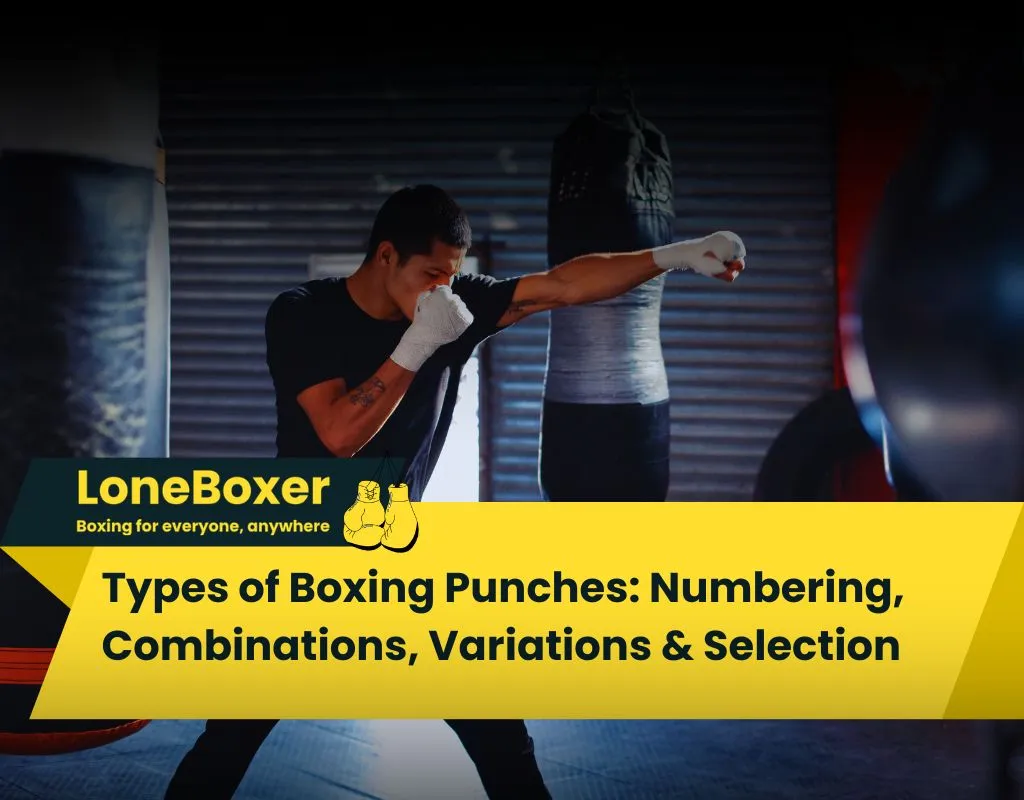 6 Types of Boxing Punches: Numbering, Combinations, Variations & Selection boxing punching types
