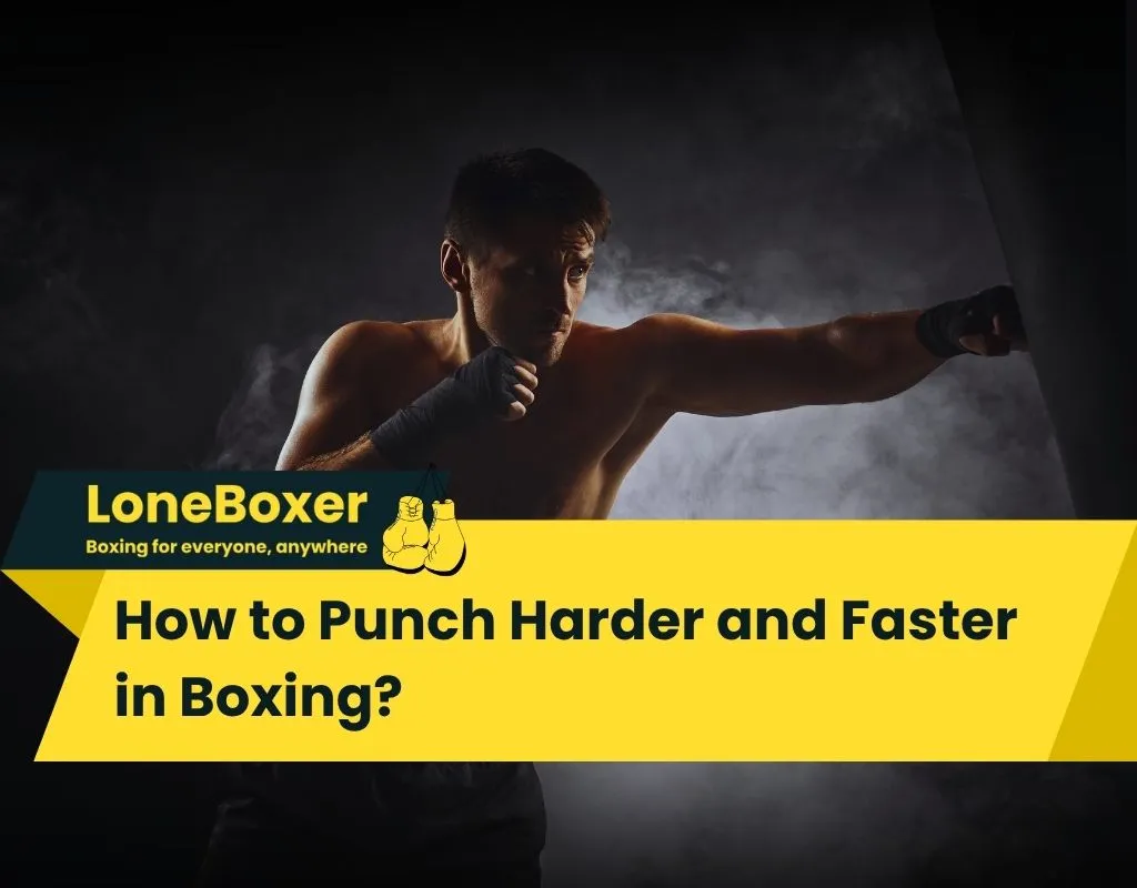 punching harder and faster